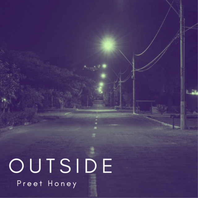 Outside - song and lyrics by Preet Honey | Spotify