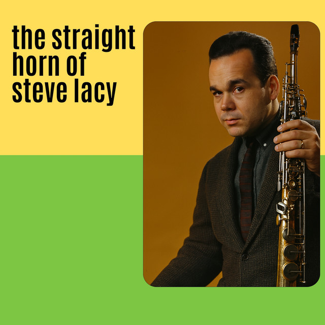 The Straight Horn of Steve Lacy cover art