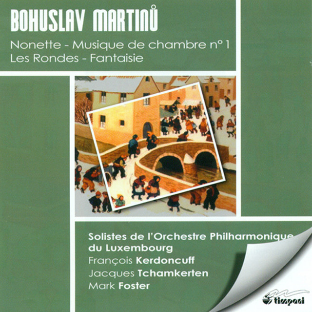 Martinu, B.: Musique De Chambre No. 1 / Les Rondes / Nonet / Fantasia cover art