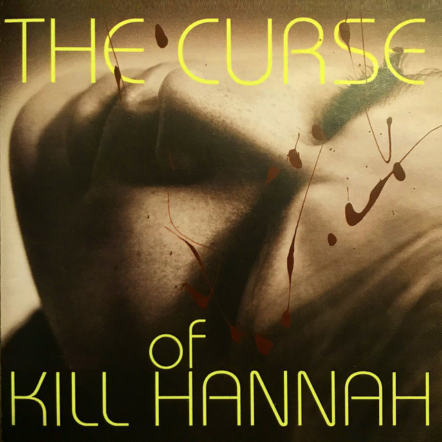 The Curse of Kill Hannah 1996-1998 cover art