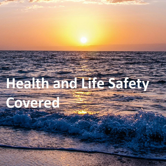 Health and Life Safety Covered