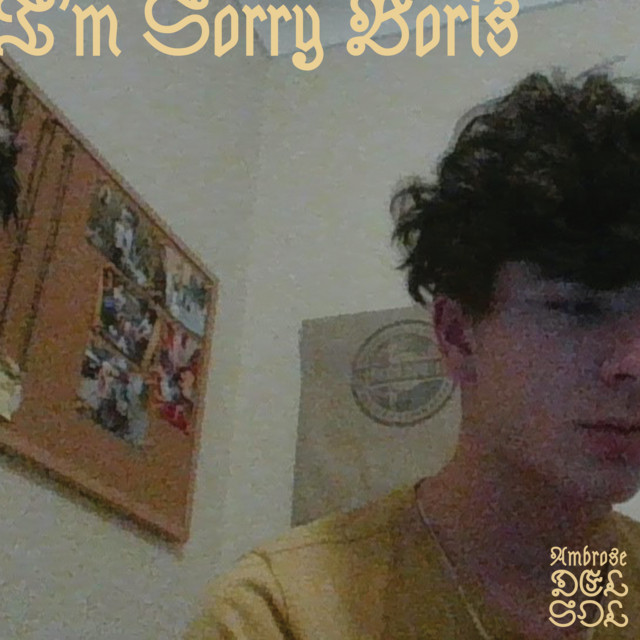 Album cover for I'm Sorry Boris by Ambrose Del Sol