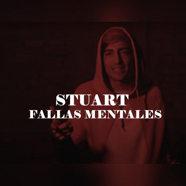 Fallas Mentales - song and lyrics by Stuart | Spotify