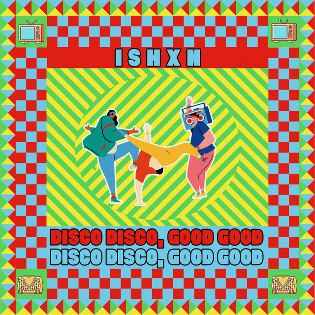 Disco Disco, Good Good - Radio Edit