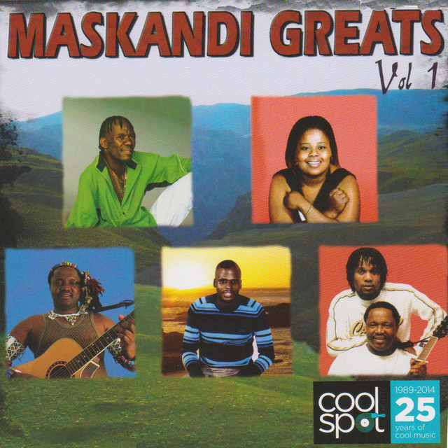 Maskandi Greats Vol.1 - Compilation by Various Artists | Spotify