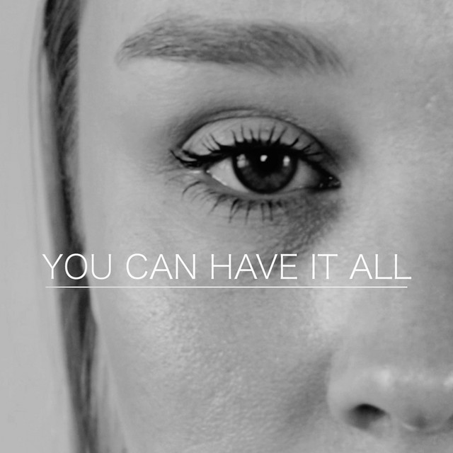 You Can Have It All