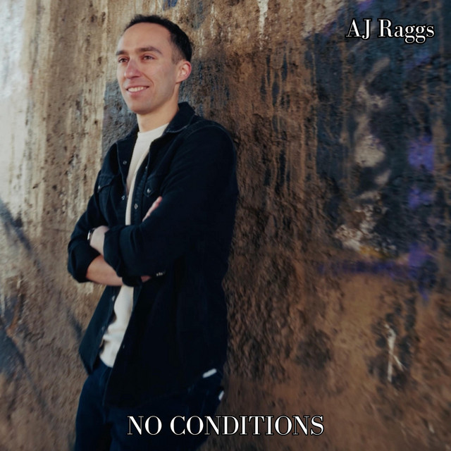 AJ Raggs - No Conditions