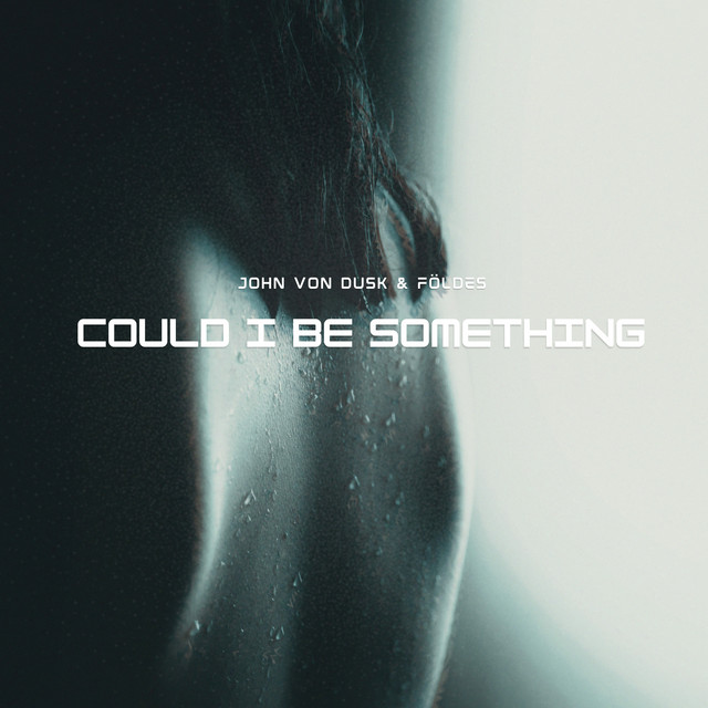 Could I Be Something