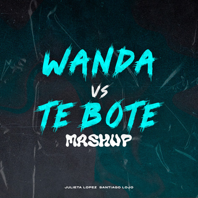 Wanda Vs Te Bote - Remix