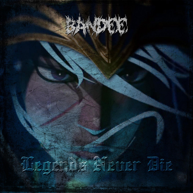 BANDEE - Legends Never Die