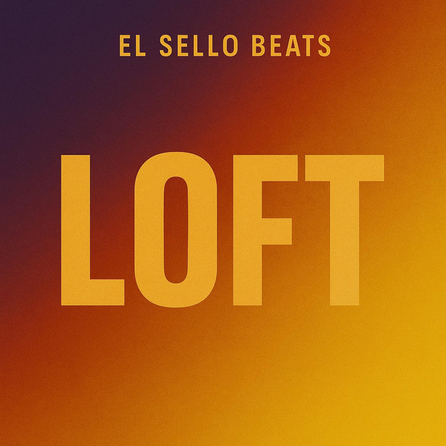 LOFT - song and lyrics by El Sello Beats | Spotify
