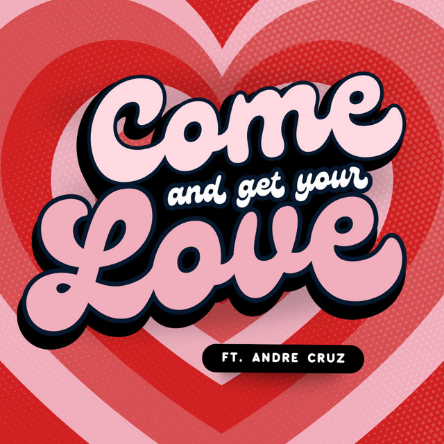 Come and Get Your Love