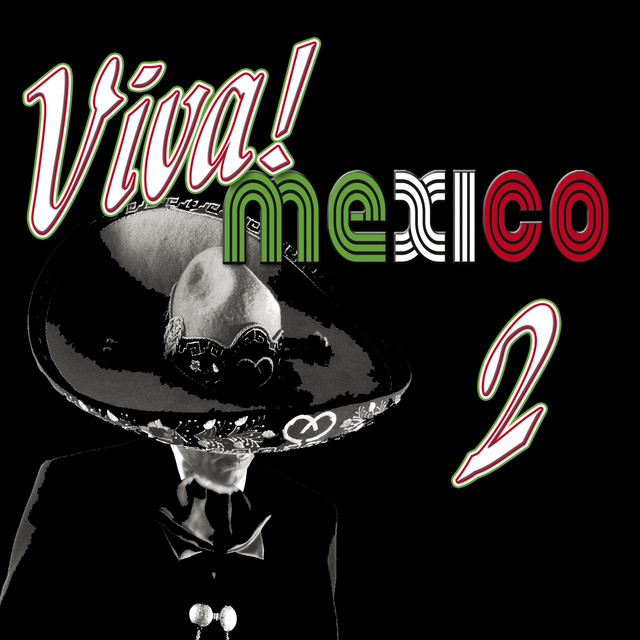 Viva Mexico, Vol. 2 - Album by DCO | Spotify