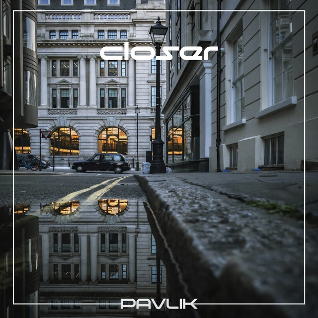 Cover art: Closer — Pavlik