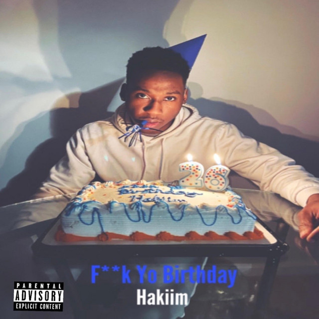 Fuck Yo Birthday - song and lyrics by Hakiim | Spotify