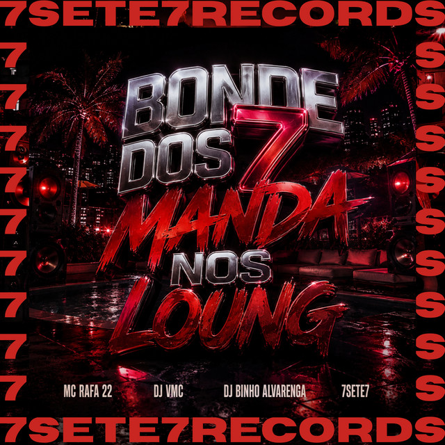 BONDE DOS 7 MANDA NOS LOUNG cover art