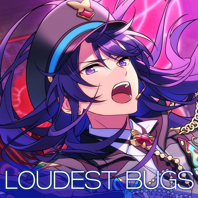 紅月「LOUDEST BUGS」あんさんぶるスターズ！！ ESアイドルソング