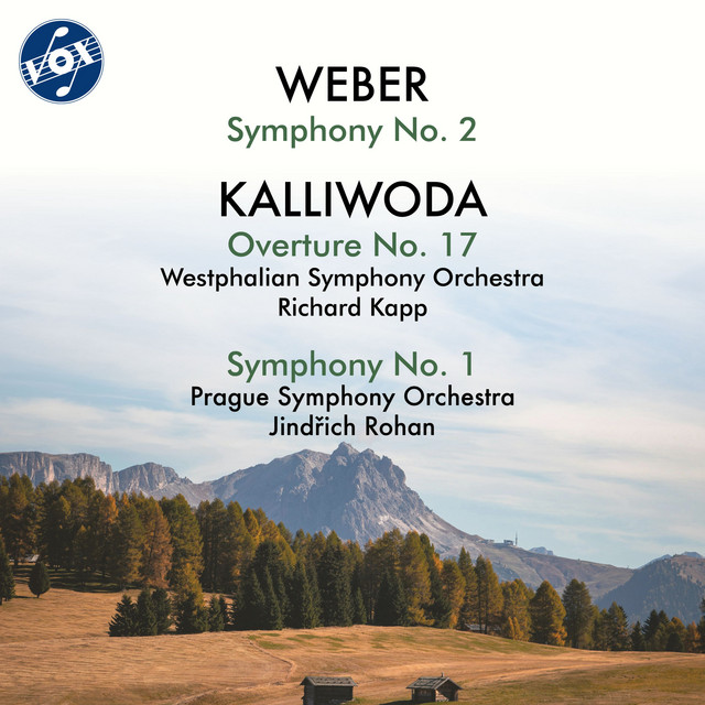 Weber: Symphony No. 2 - Kalliwoda: Overture No. 17 & Symphony No. 1
