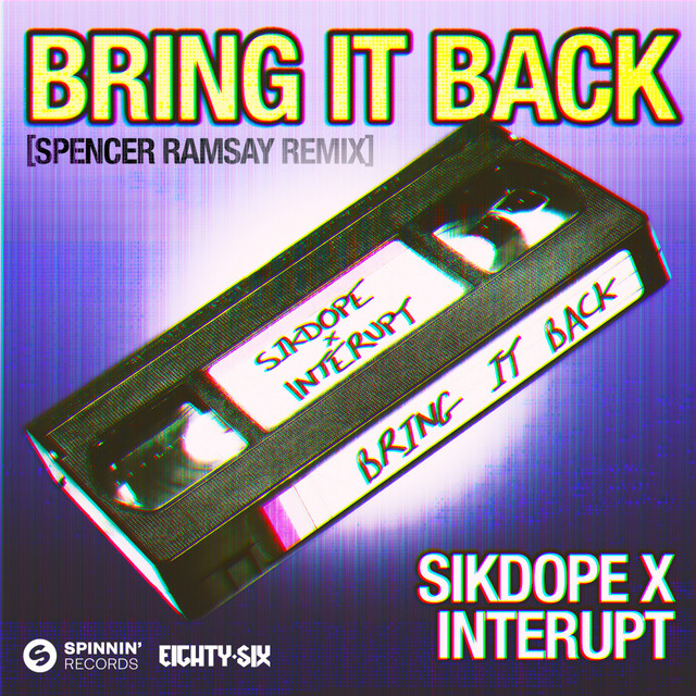 Bring It Back - Spencer Ramsay Remix