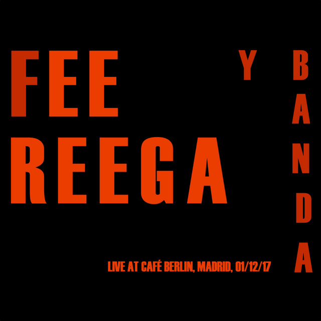 Fee Reega Band live at Café Berlin, Madrid cover art