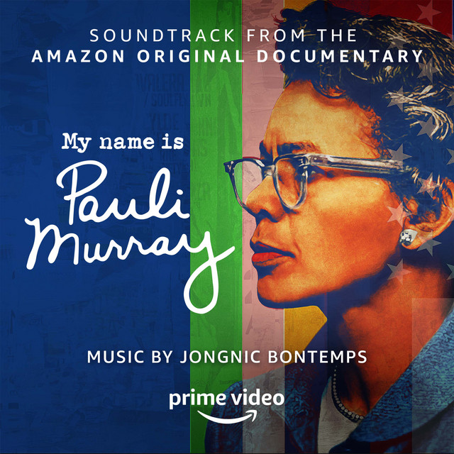My Name is Pauli Murray (Soundtrack from the Amazon Original Documentary) cover art
