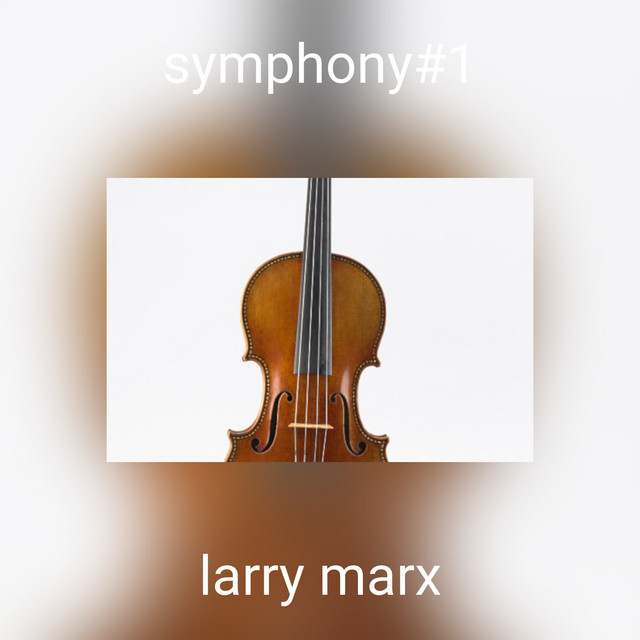 symphony#1 - Single by Larry Marx | Spotify