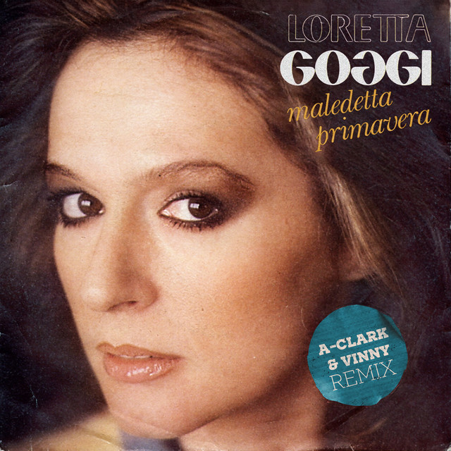 Loretta Goggi - Maledetta Primavera (A-Clark & VINNY Extended Remix)