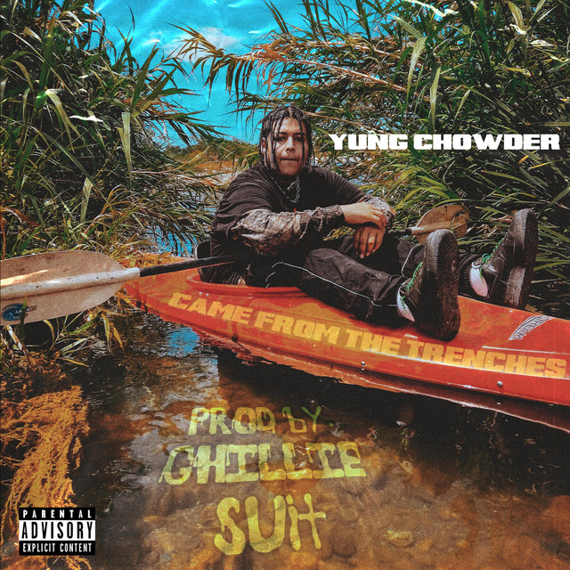 Came from the Trenches - Single by Yung Chowder | Spotify