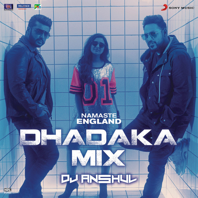 Namaste England Dhadaka Mix - Remix by DJ Anshul (From "Namaste England")