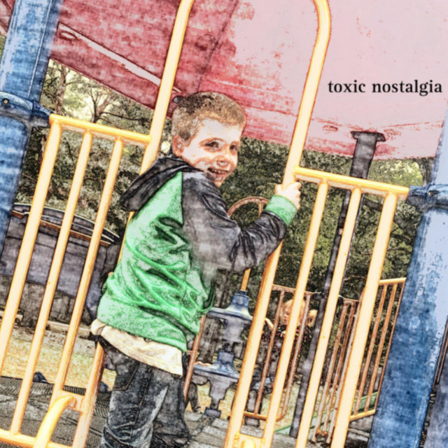 toxic nostalgia cover art