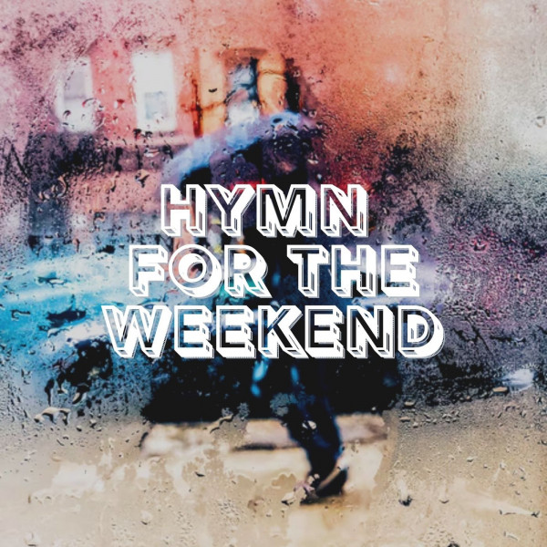 Rain: Hymn for the Weekend cover art