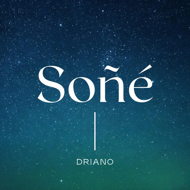Soñé - Single by Driano | Spotify