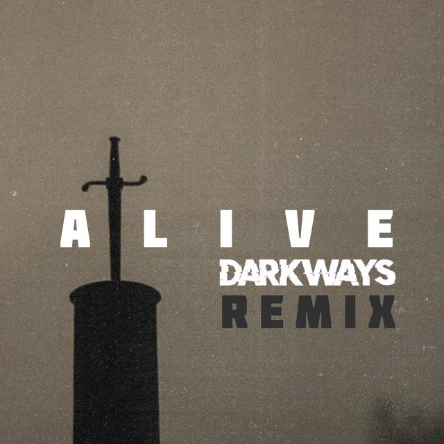 alive (Darkways Remix)