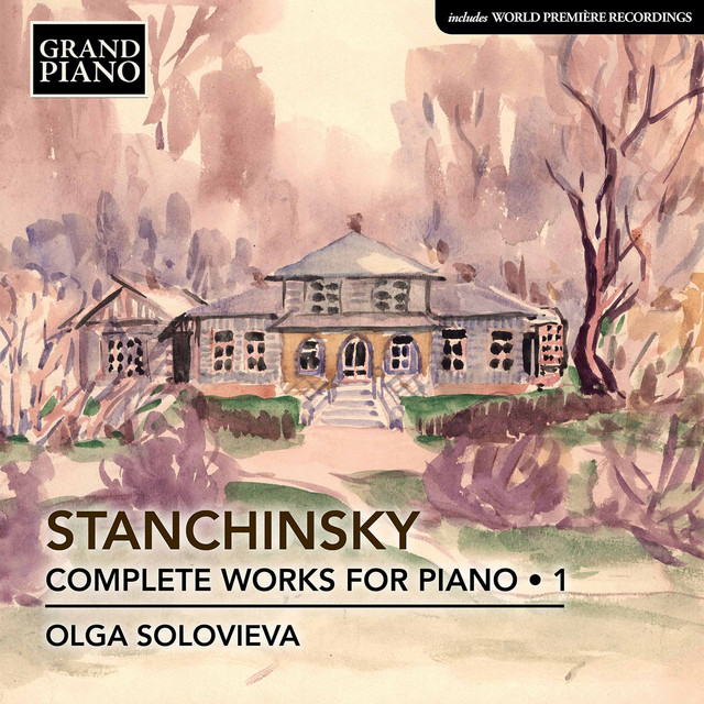Stanchinsky: Complete Piano Works, Vol. 1 cover art