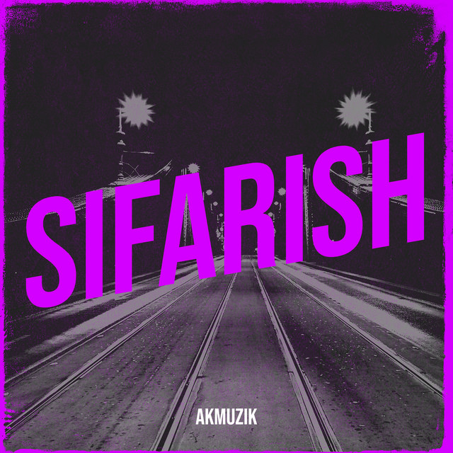 Album cover for Sifarish by AKMUZIK