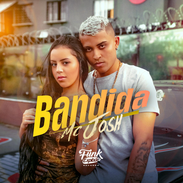Bandida by MC Josh