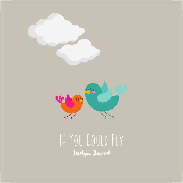 Cover of If you could fly by Jadyn Jared