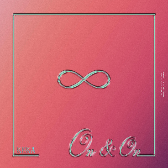 On & On - song and lyrics by KEKA | Spotify