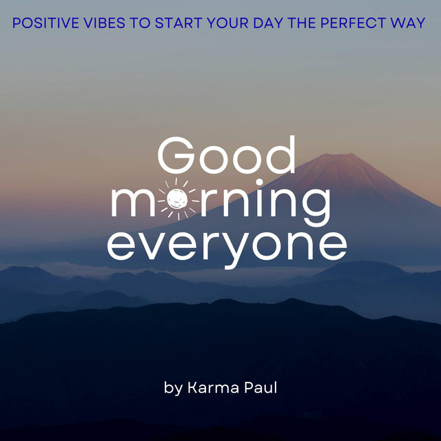 Good Morning Everyone (Positive Vibes To Start Your Day The Perfect Way) cover art