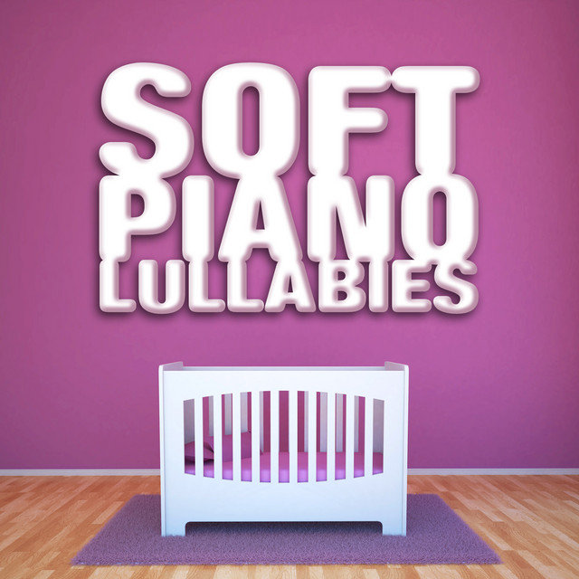 Soft Piano Lullabies - Album by Classical Lullabies | Spotify