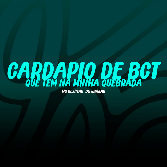 Cardápio De Bct Que Tem Na Minha Quebrada