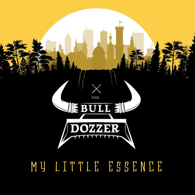 Cover art: My Little Essence — The Bull Dozzer