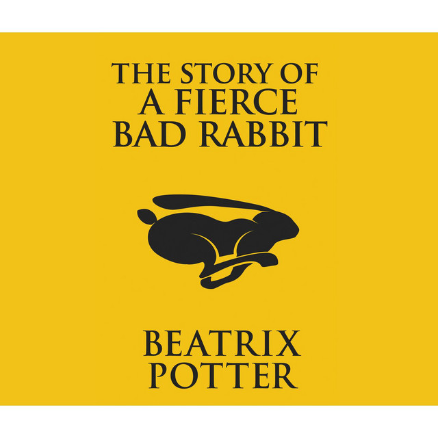 The Story of a Fierce Bad Rabbit (Unabridged) cover art