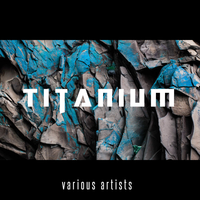 Titanium - Compilation by Various Artists | Spotify