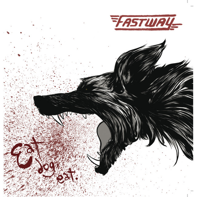 Eat Dog Eat (Bonus Track Version) - Album by Fastway | Spotify