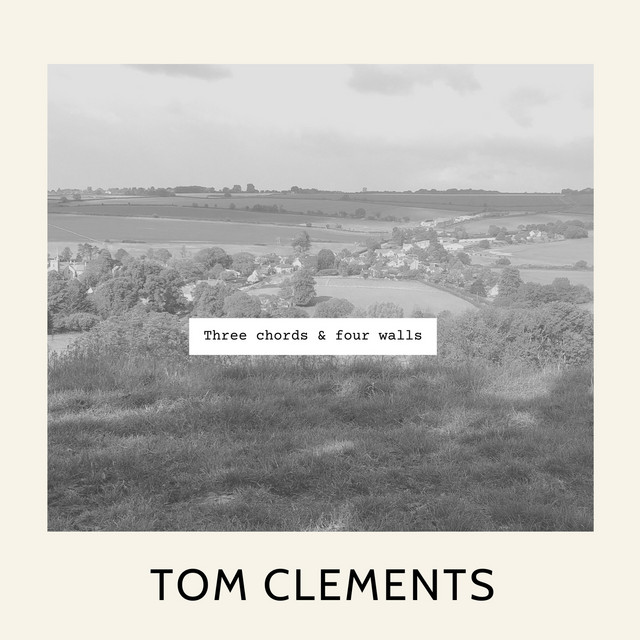 Three Chords & Four Walls - EP by Tom Clements | Spotify