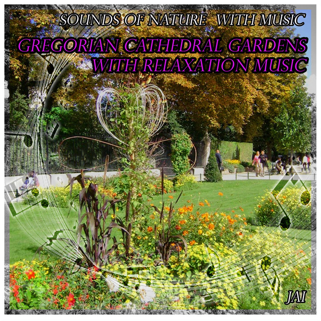 Sounds of Nature with Music: Gregorian Cathedral Gardens with Relaxation Music cover art