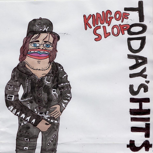 King of Slop (Today's Hit$) cover art
