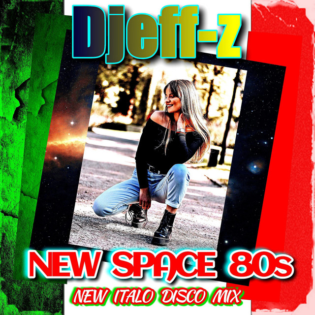 Обкладинка: New space 80s - New Italo Disco Mix — Djeff-Z