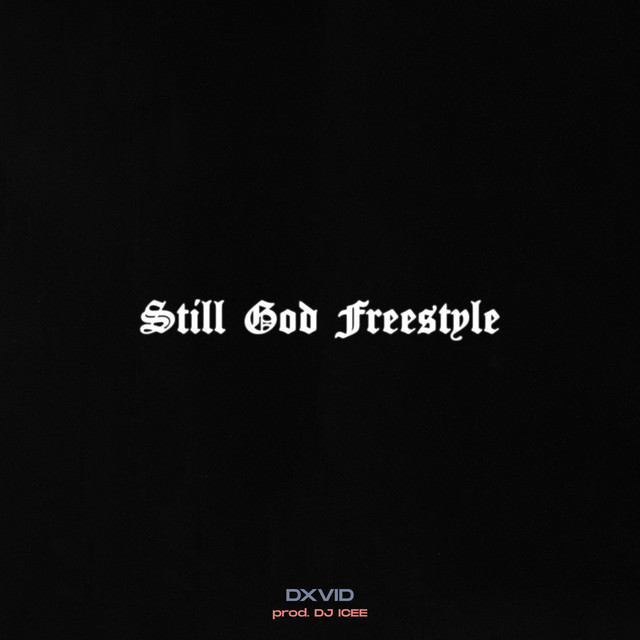 STiLL GØD. - song and lyrics by DXVID | Spotify